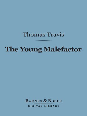 cover image of The Young Malefactor (Barnes & Noble Digital Library)